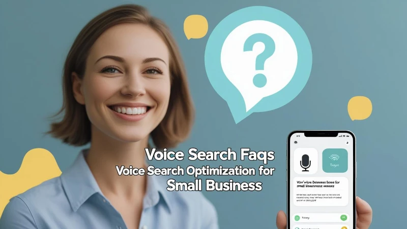 Best Voice Search Optimization for Small Business: 10 Powerful Tips 5 FAQs for voice search optimization small business